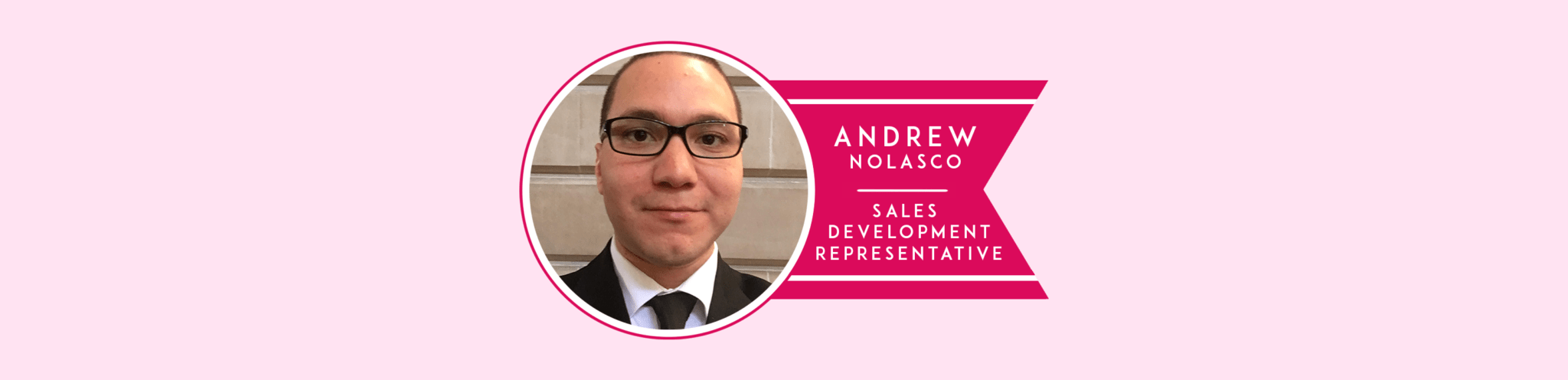 Welcome, Andrew Nolasco!