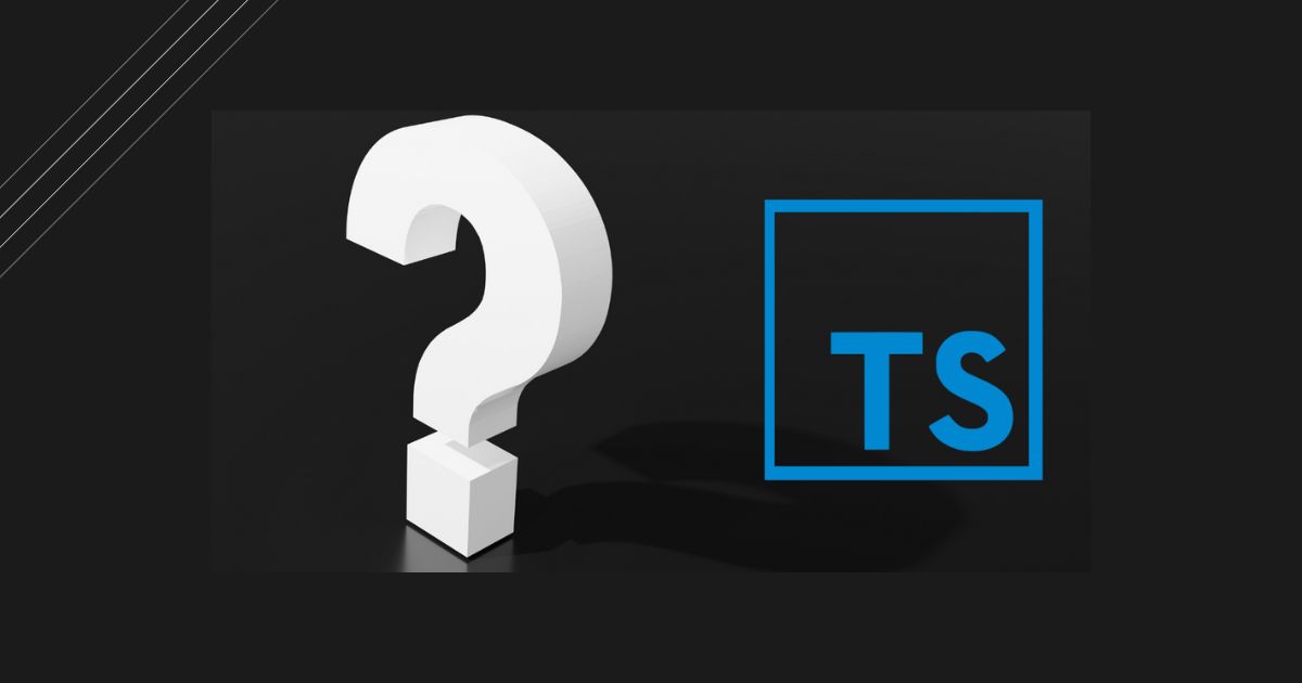 What Is TypeScript - Explained for Beginners | Codelevate