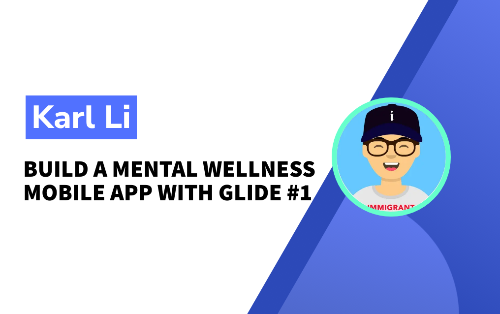 Build a Mental Wellness mobile app with Glide