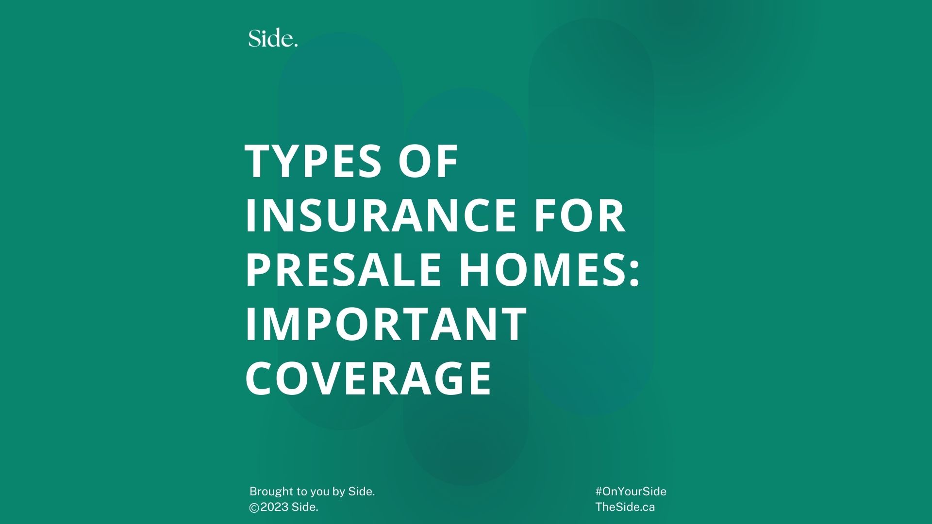 Types of Pre-sale Homes Insurance coverage : MLA Canada - By Side.