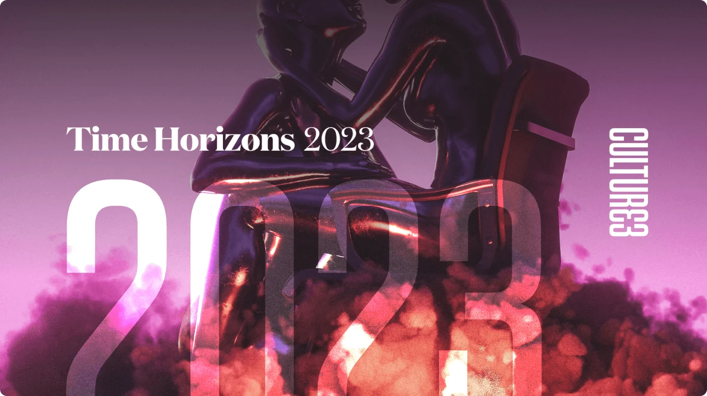 Culture3 Culture3 Time Horizons Looking Ahead to 2023