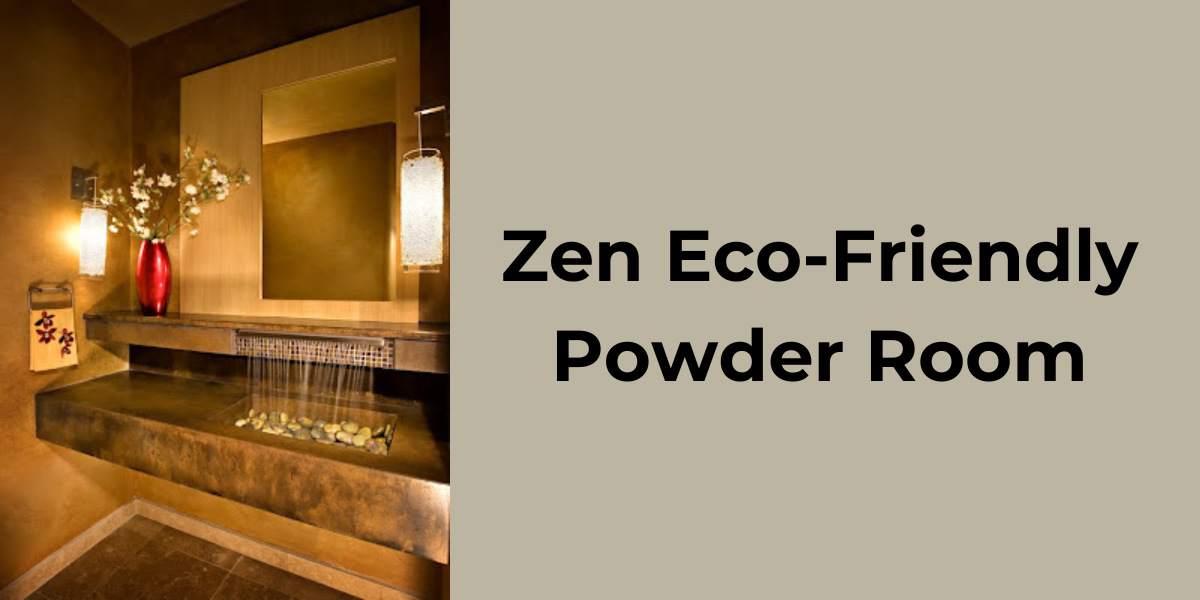 Zen Powder Room is Also Eco-friendly