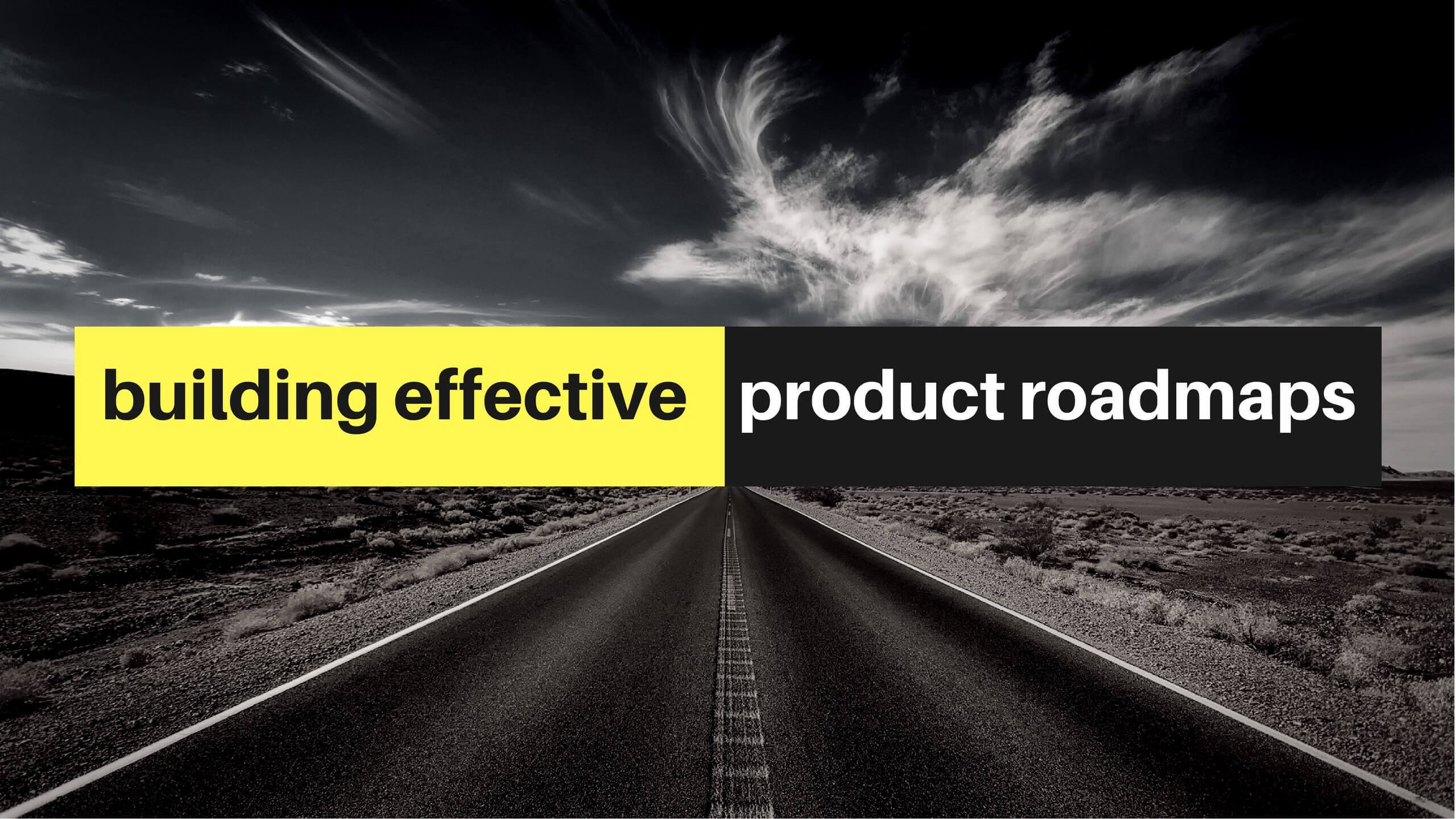 How To Build Effective Product Roadmaps Cognitiveclouds Blog How To Build Effective Product Roadmaps Cognitiveclouds Blog