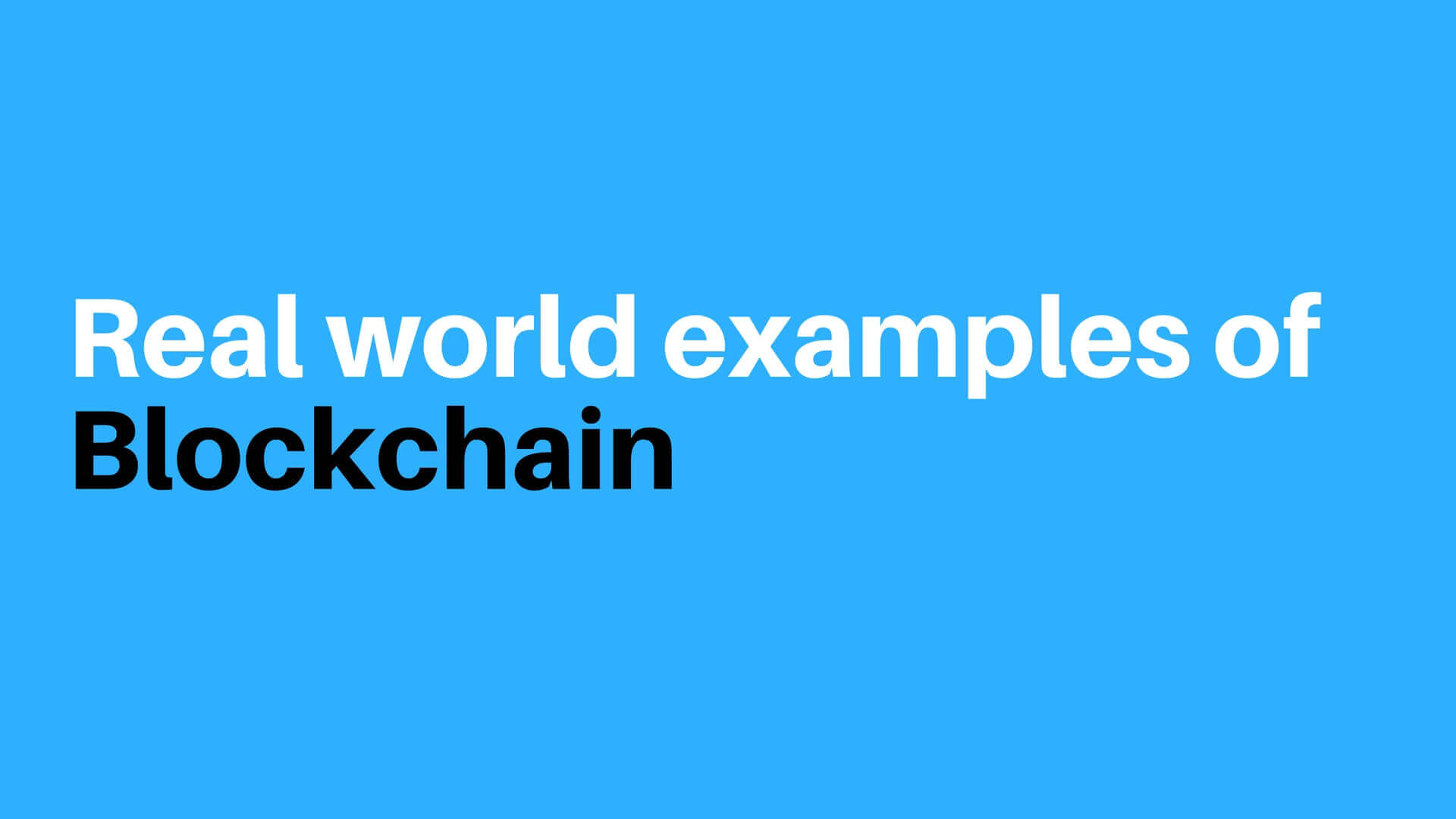 Real World Examples Of Blockchain Cognitiveclouds Blog Real World Examples Of Blockchain Cognitiveclouds Blog