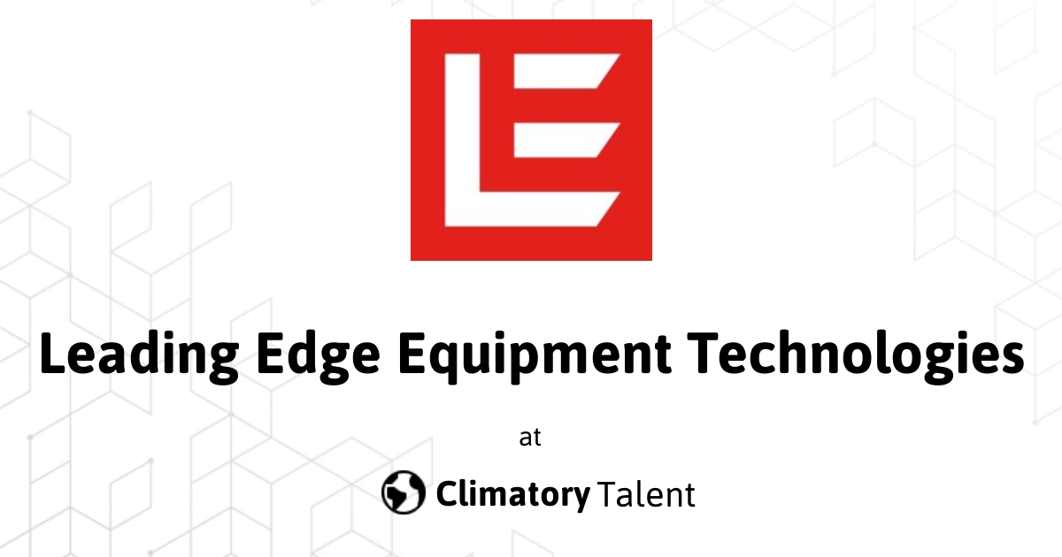 👉 Leading Edge Equipment Technologies is Hiring! 5 Open Roles