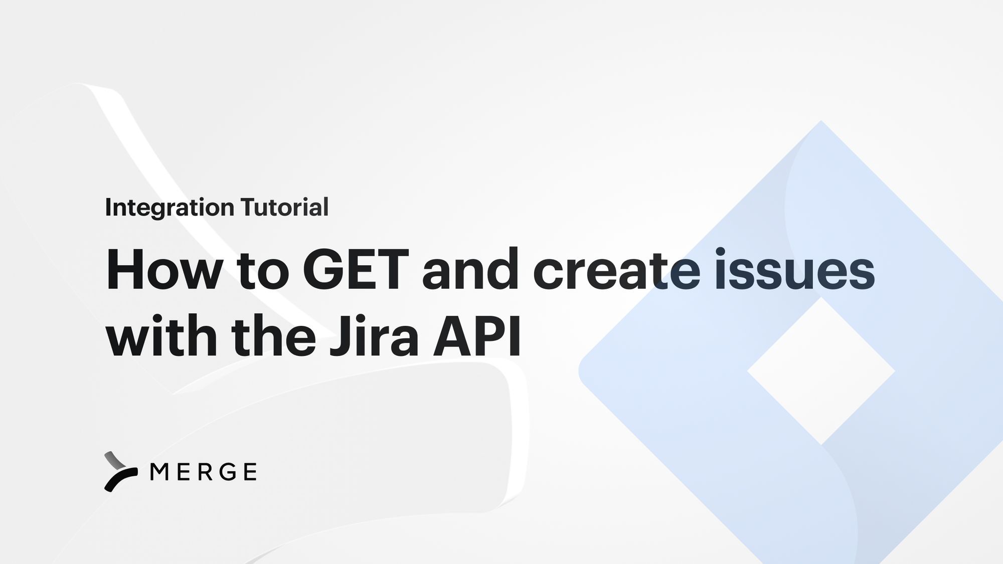 How to GET and create issues with the Jira API (with code snippets!)