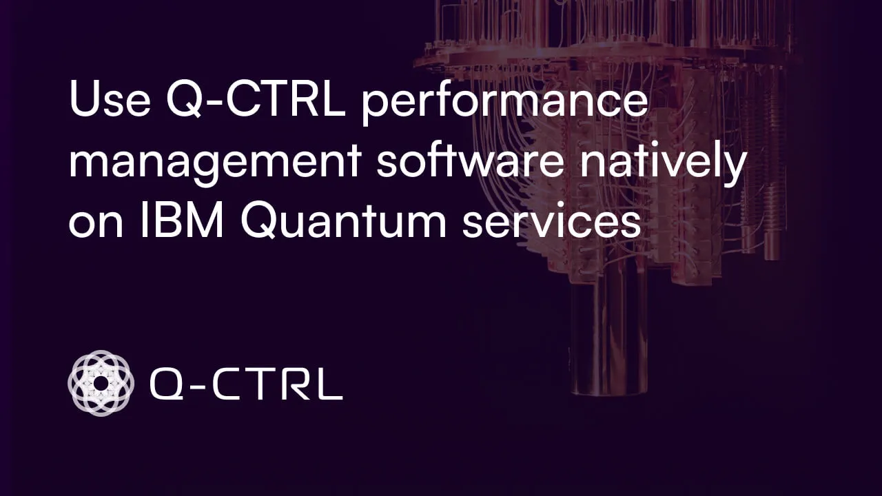 Use Q-CTRL performance-management software natively on IBM Quantum ...