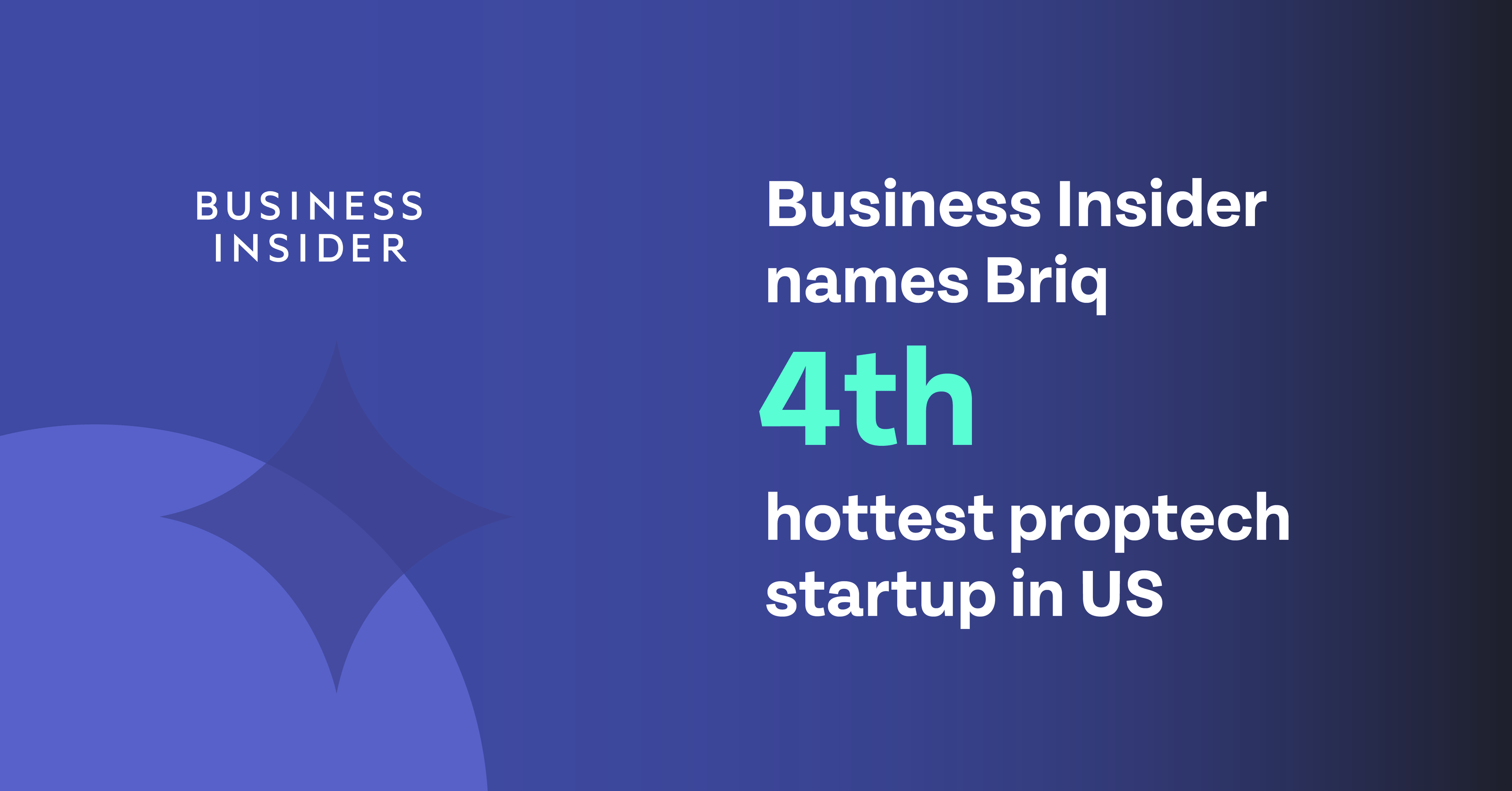 Business Insider Names Briq 4th Hottest Proptech Startup in US Briq