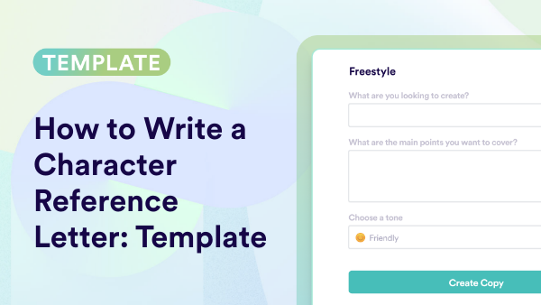 Character Reference Letter Templates: How To Write & Examples
