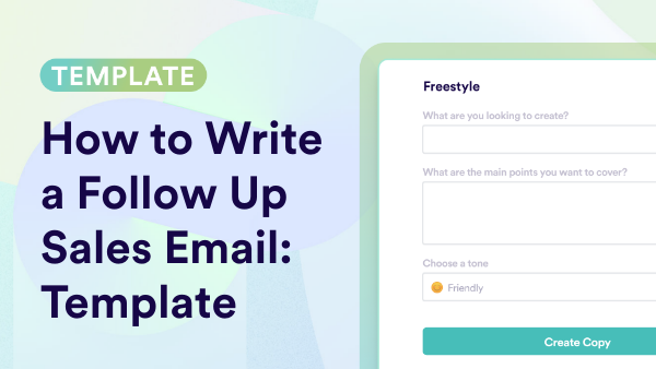 Follow Up Sales Email Templates: How To Write Examples