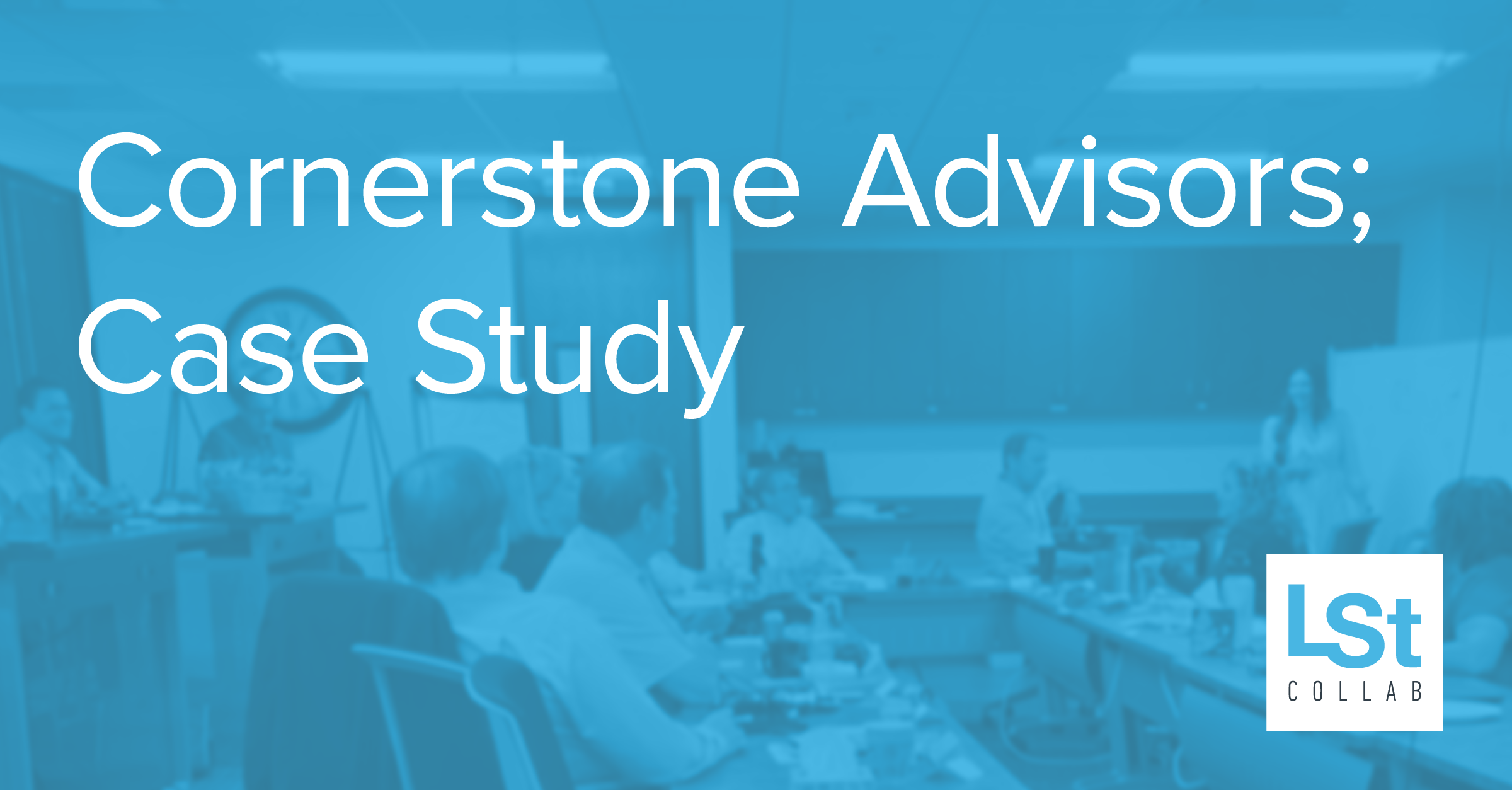 Diving Into the Rebranding Process for Cornerstone Advisors—Case Study