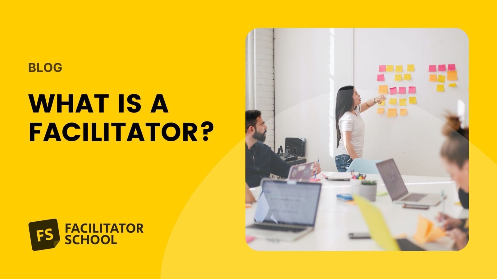 What is Facilitation? Facilitator School