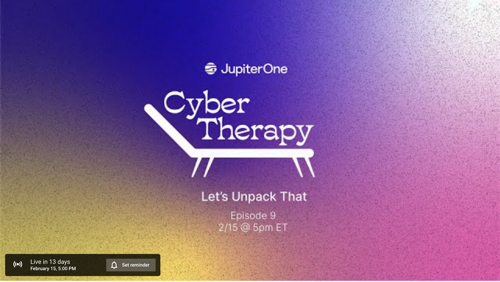 The Cyber Therapy Show - JupiterOne