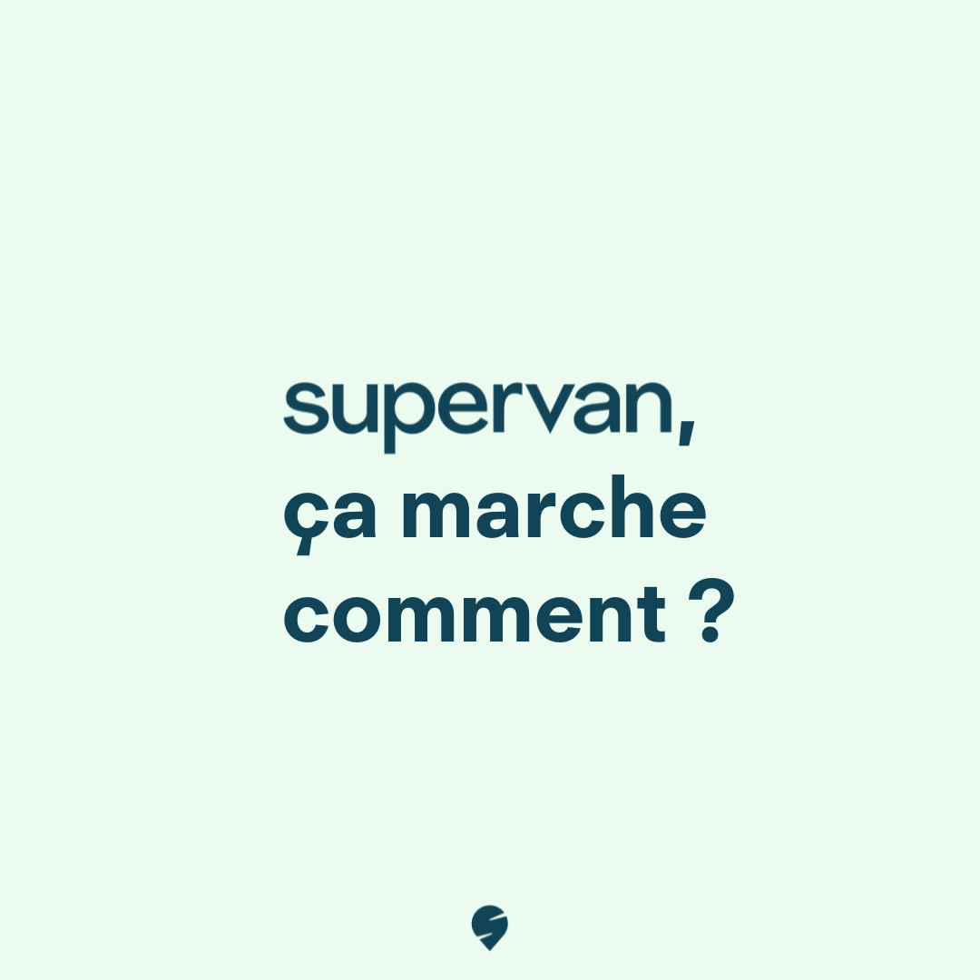 Supervan, ça marche comment ?