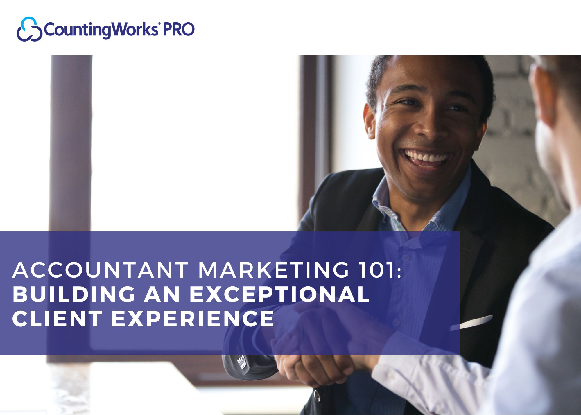 CountingWorks PRO | Accountant Marketing 101: Building an Exceptional ...