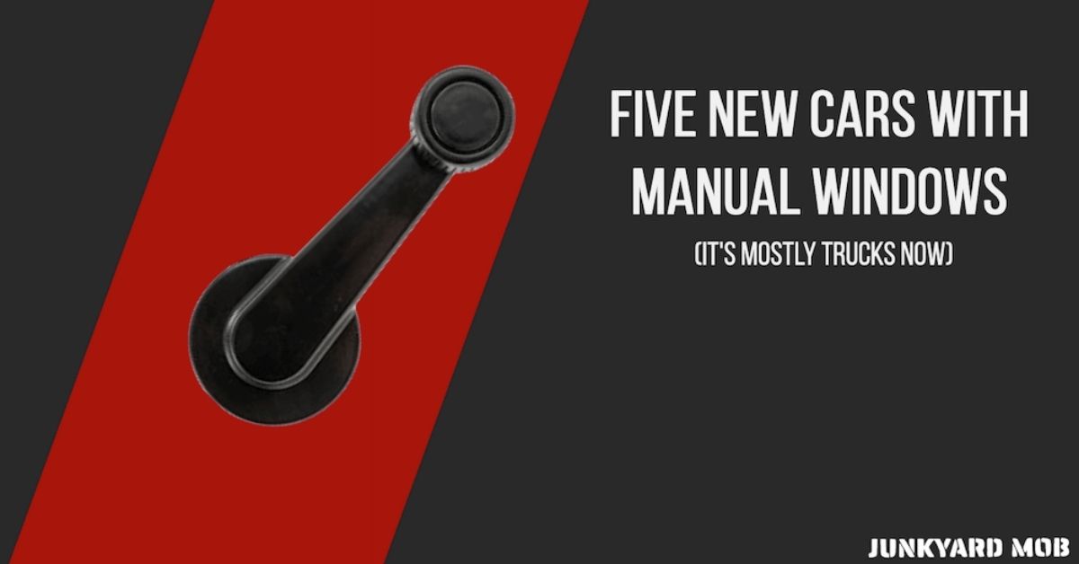 New 2020 Cars with Manual Windows Junkyard Mob