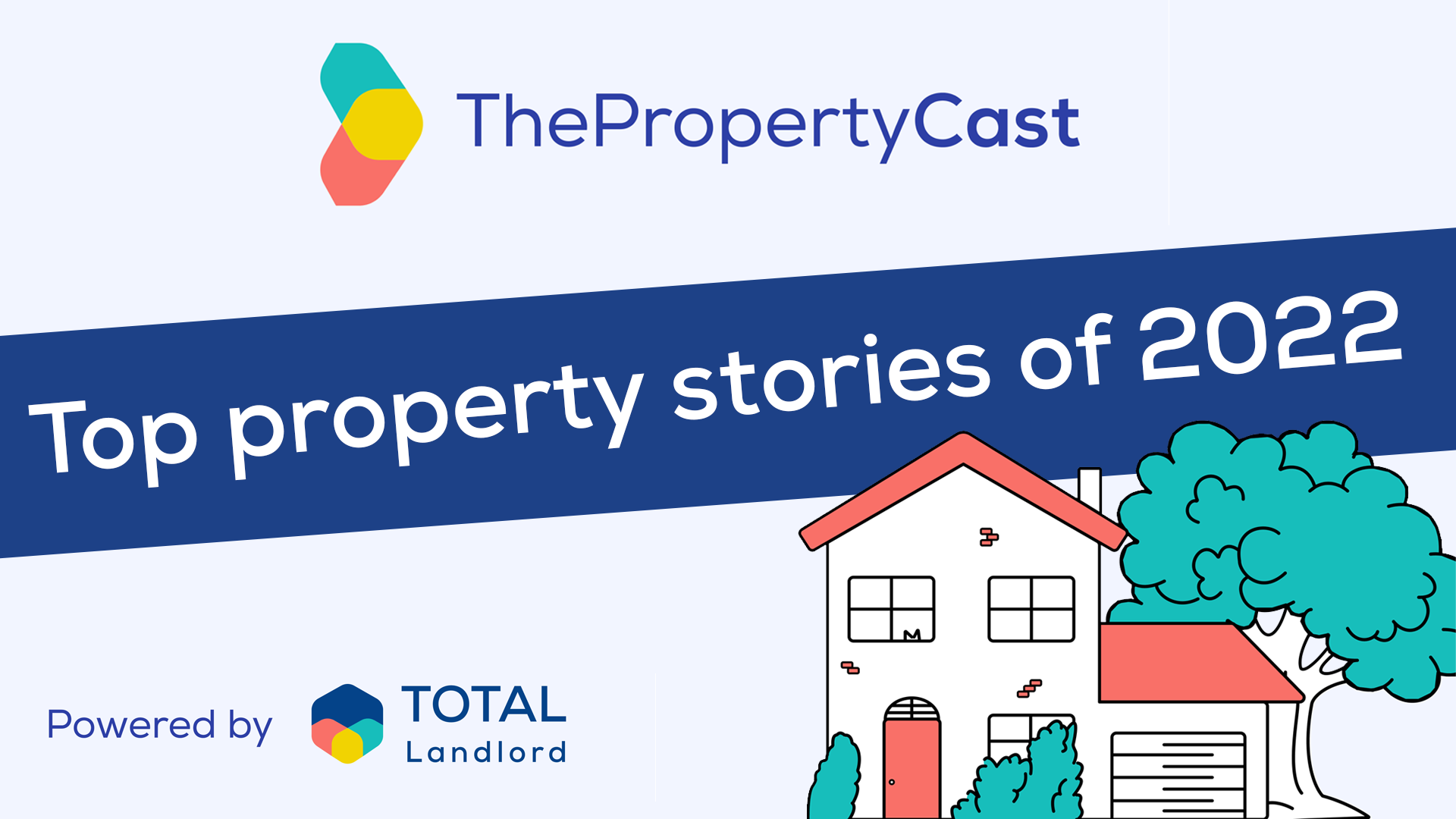 Top property stories of 2022 The Property Cast, Total Landlord