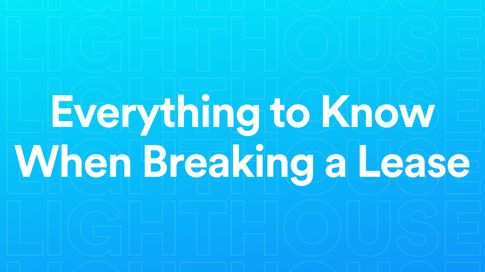 How To Break a Lease Lighthouse