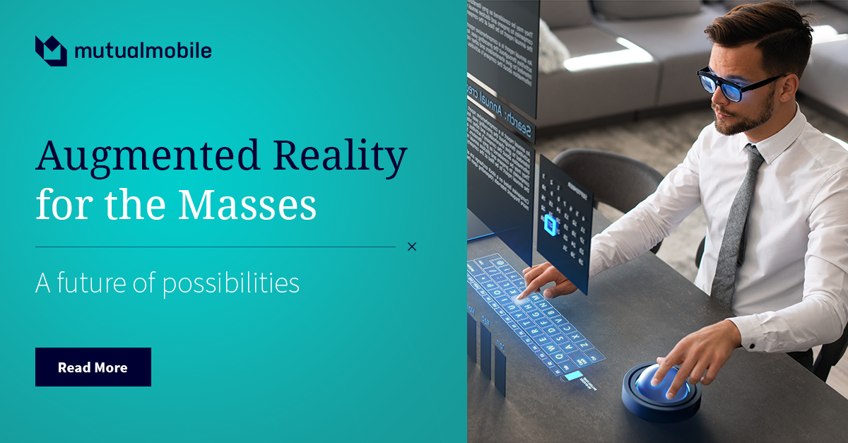 Why is AR for everyone now? │ Mutual Mobile