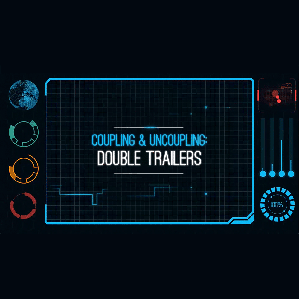 Coupling & Uncoupling Double Trailers