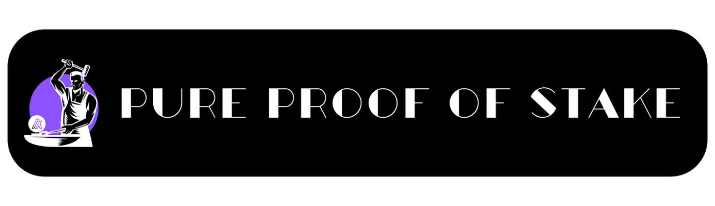 Le Pure Proof Of Stake c’est quoi