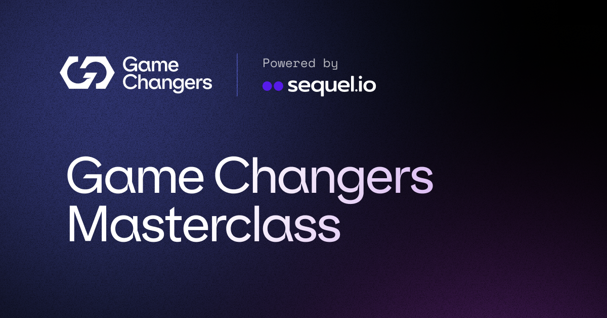The Game Changers Masterclass