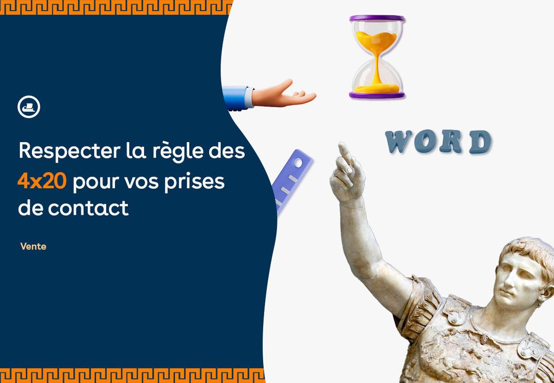 Respecter la règle des 4x20 pour vos prises de contact