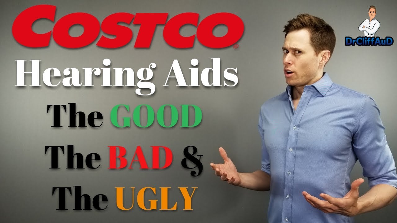 Costco Hearing Aids The GOOD, The BAD, & The UGLY