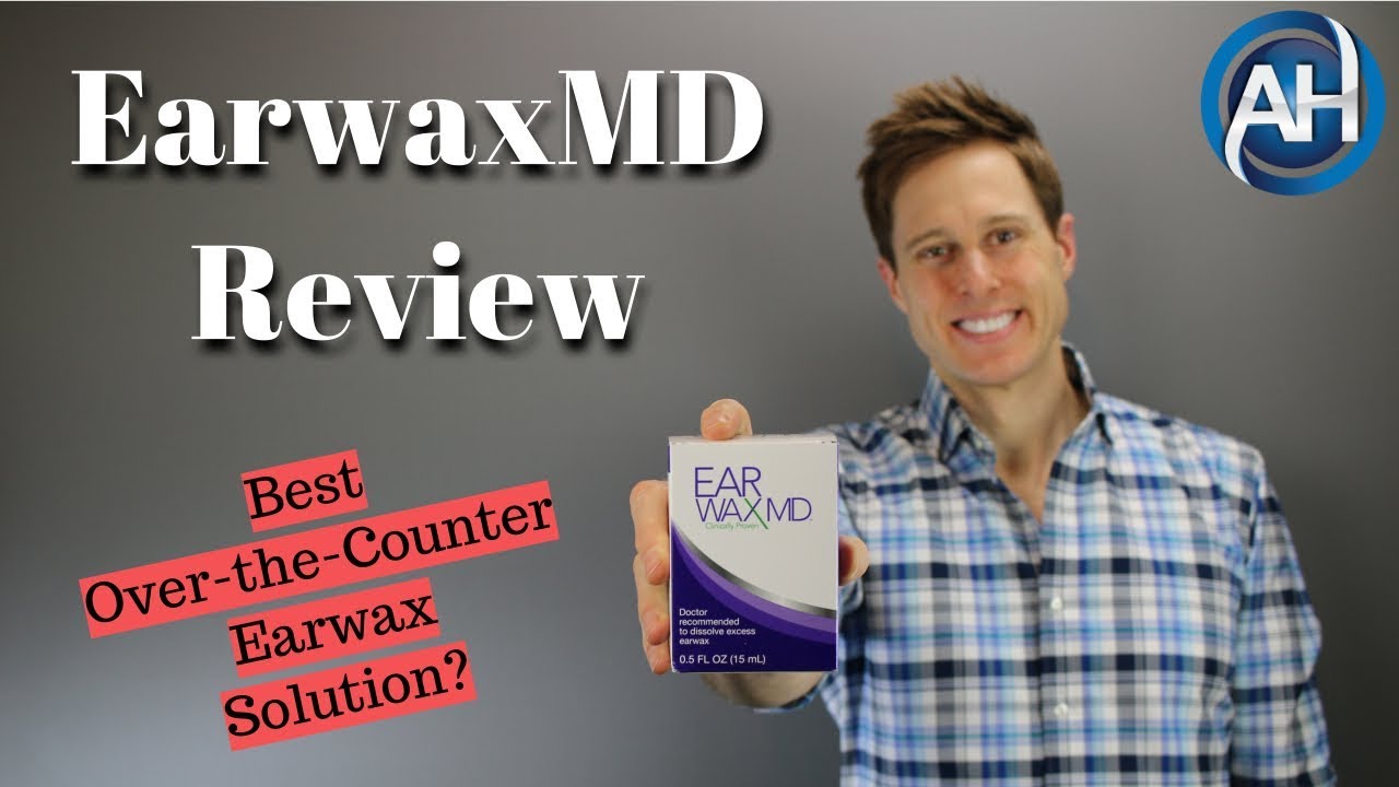 EarwaxMD Review Best Earwax/Cerumen Removal Drops? Earwax