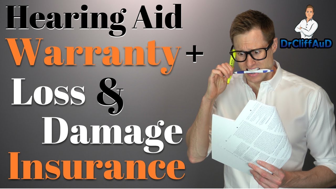Hearing Aid Warranties and Loss & Damage Insurance Coverage