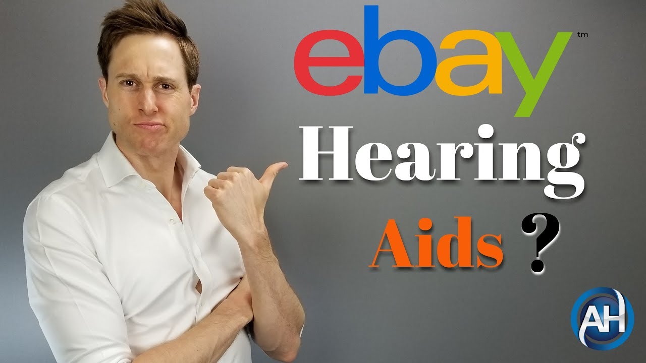 Buying Hearing Aids On eBay? What To Look Out For