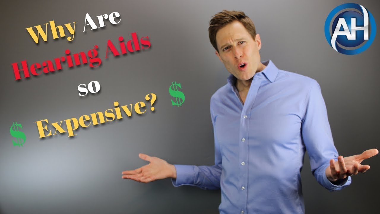 Why Are Hearing Aids So Expensive? Hearing Aid Cost