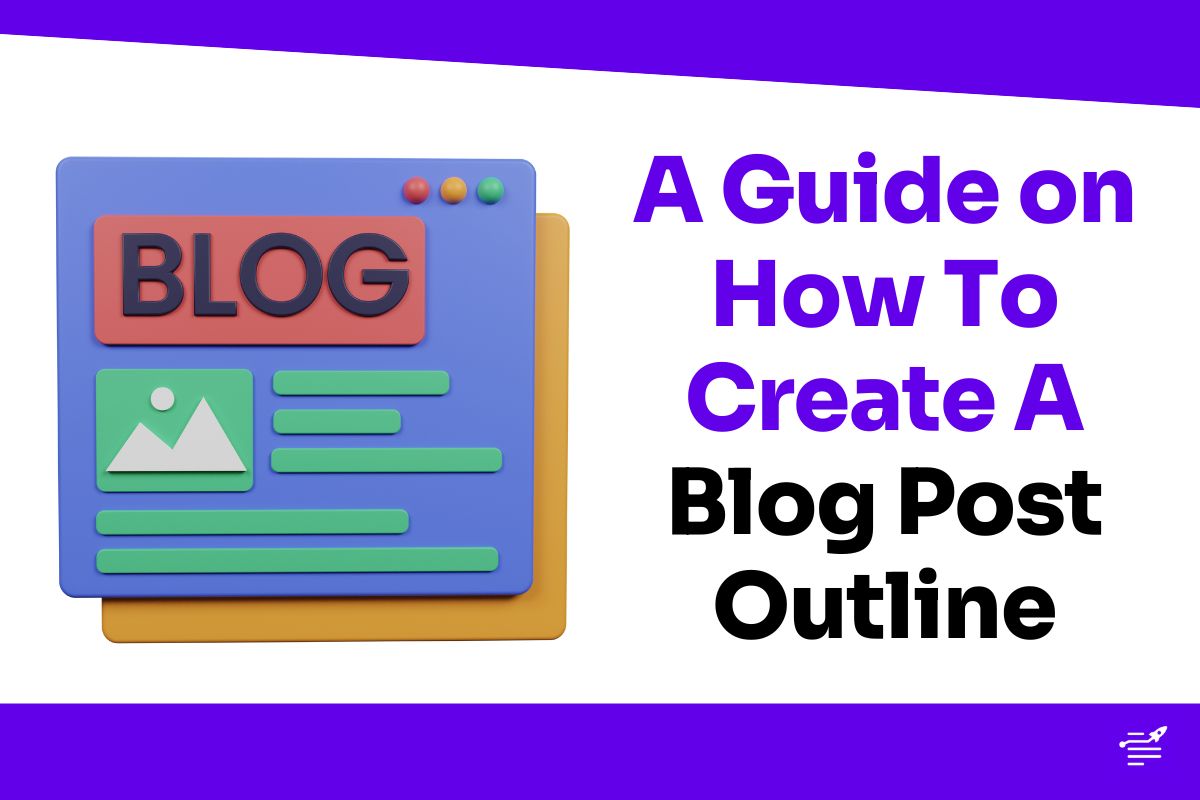 How To Create A Blog Post Outline