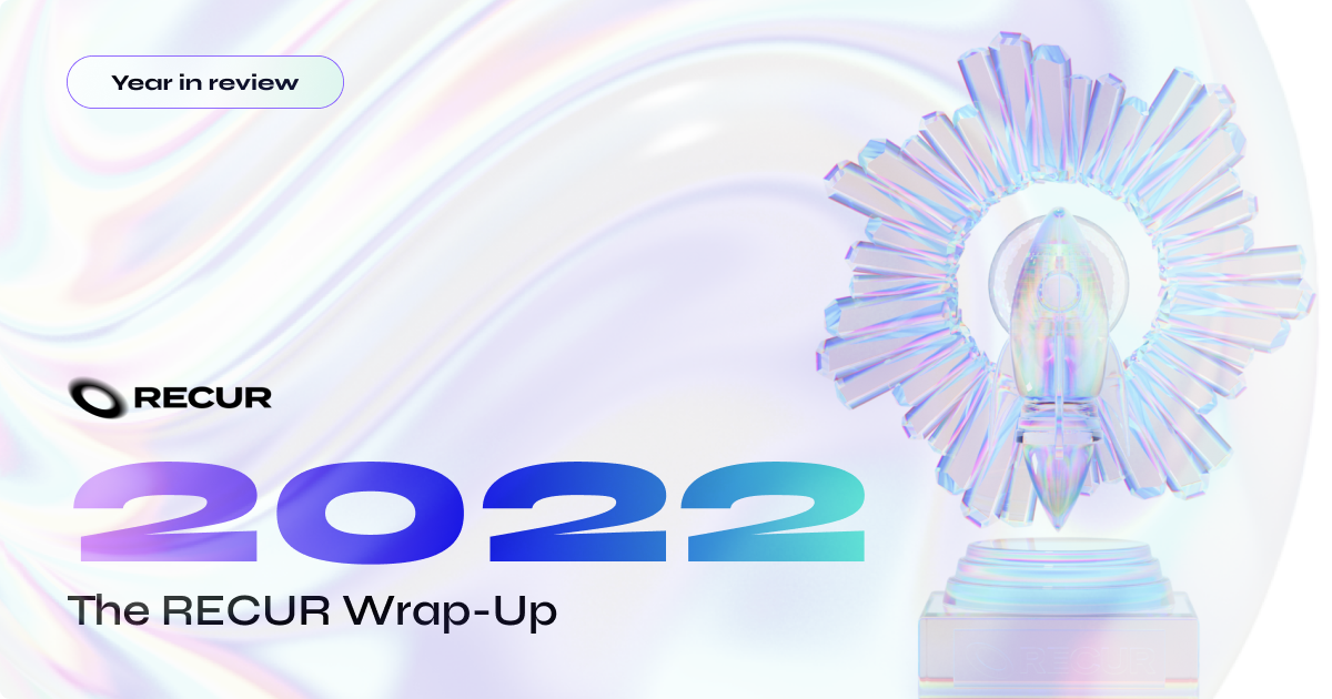 The RECUR Wrap-Up: 2022 Edition