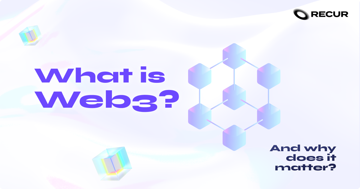 What is web3 and why does it matter?