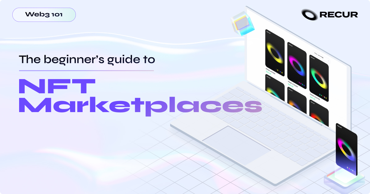 The beginner’s guide to NFT marketplaces 