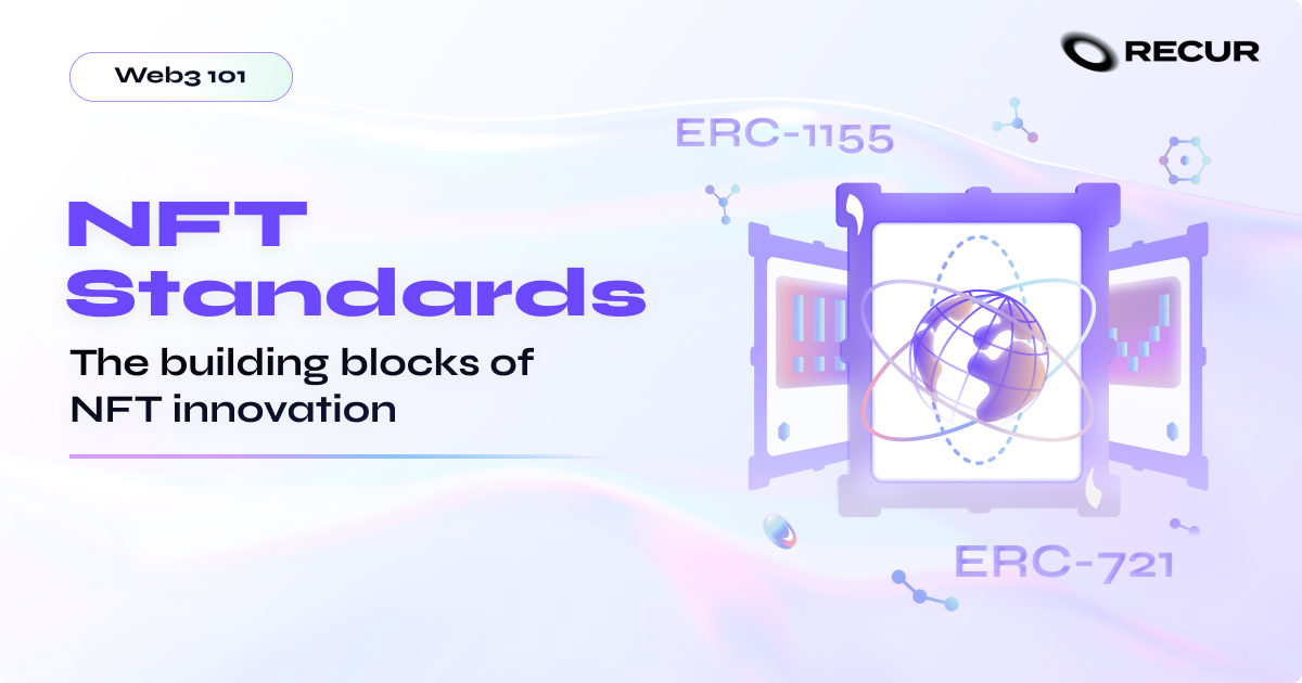 NFT standards: The building blocks of NFT innovation