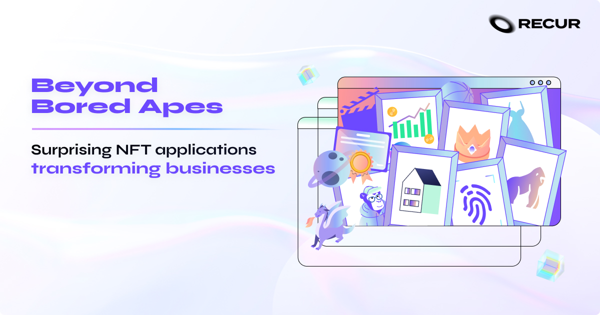 Beyond Bored Apes: Surprising NFT applications transforming businesses 