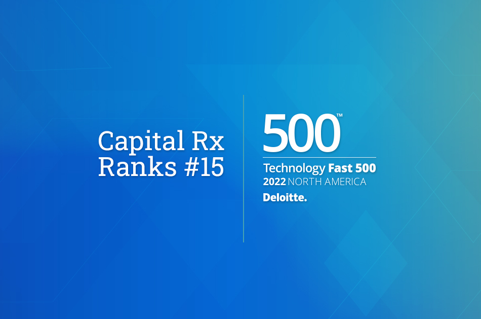 Capital Rx Debuts as the 15th FastestGrowing Company in North America on the 2022 Deloitte