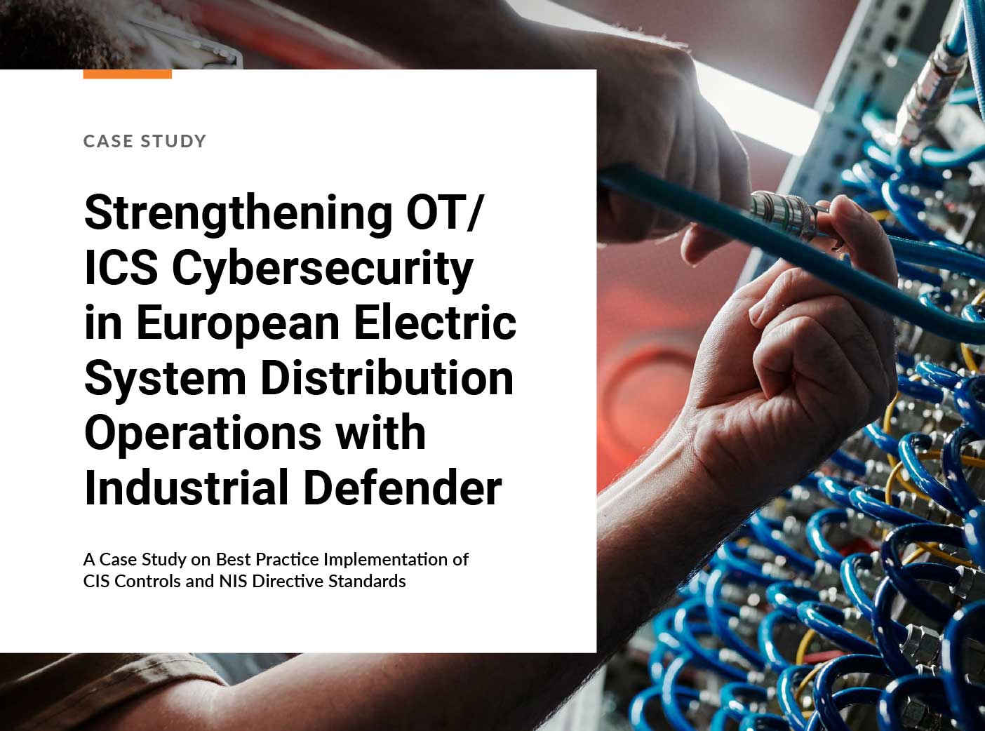 Case Study Strengthening OT/ICS Cybersecurity in European Electric