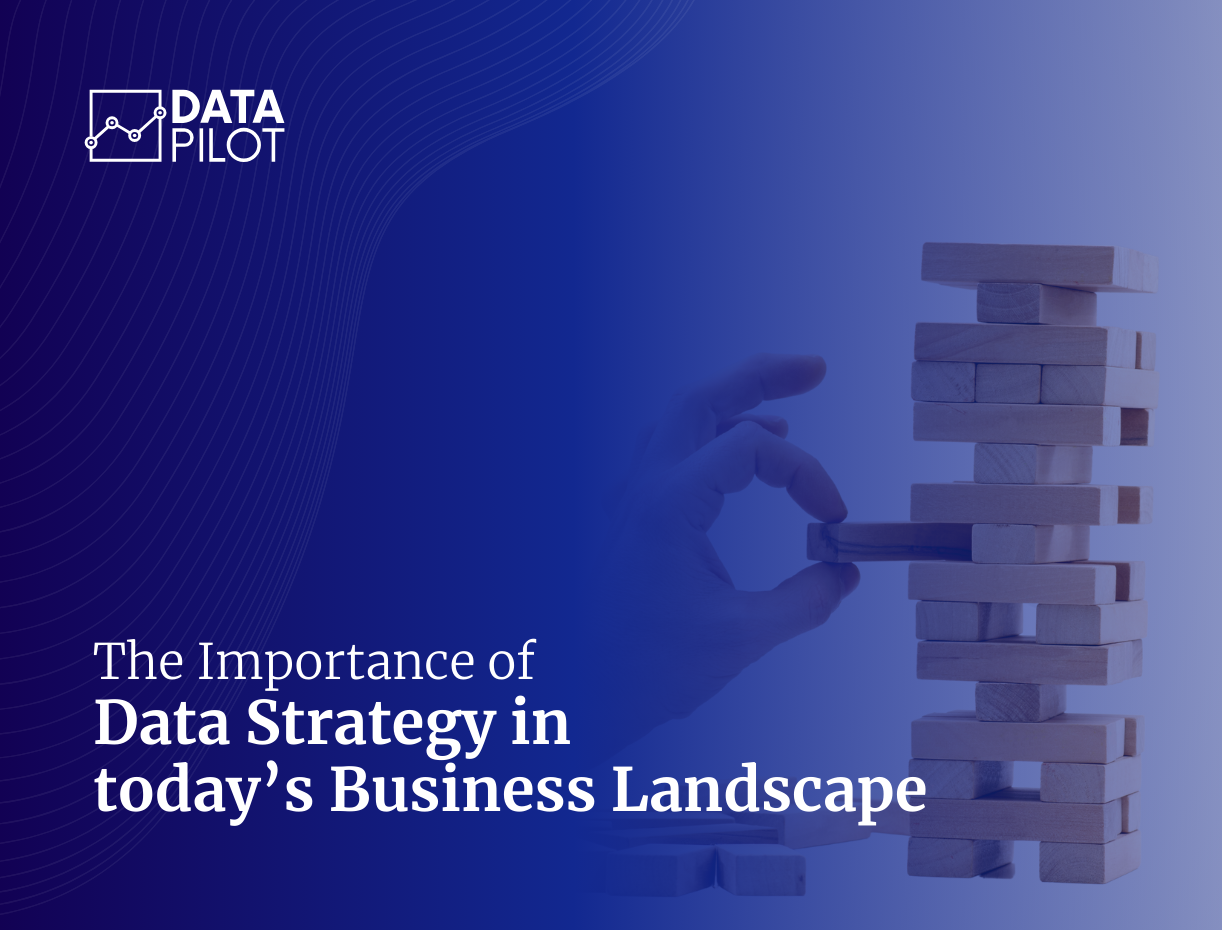 The Importance of Data Strategy in Today's Business Landscape