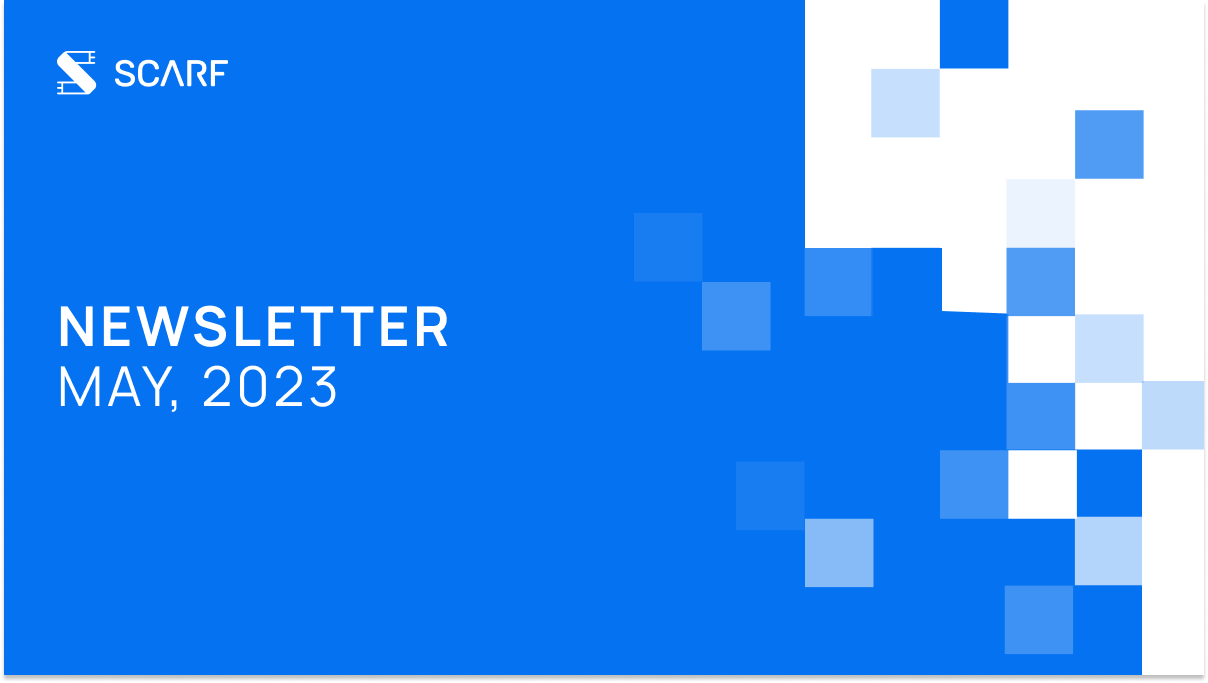 Scarf Newsletter - May 2023