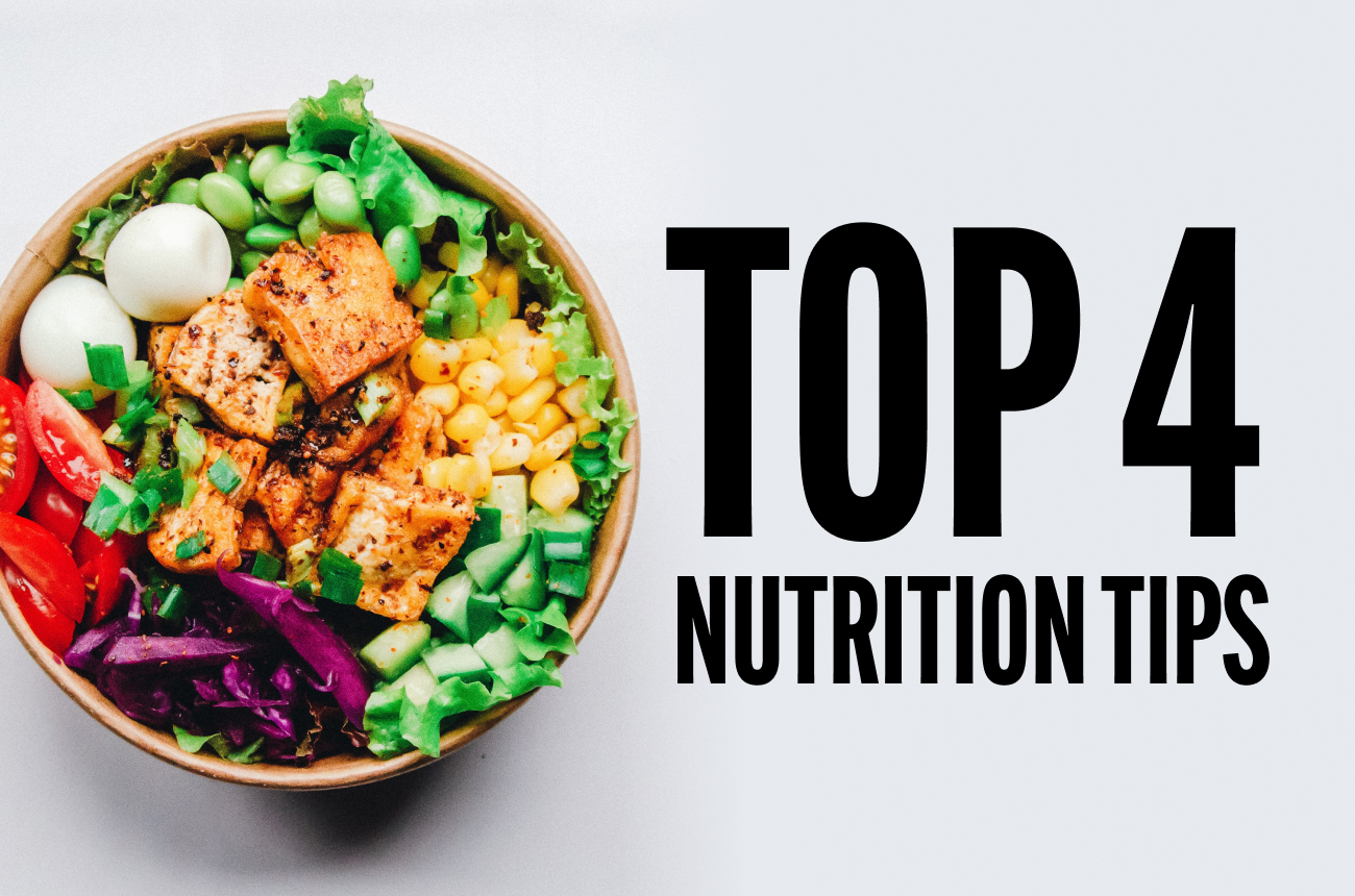 Top 4 Nutrition Tips