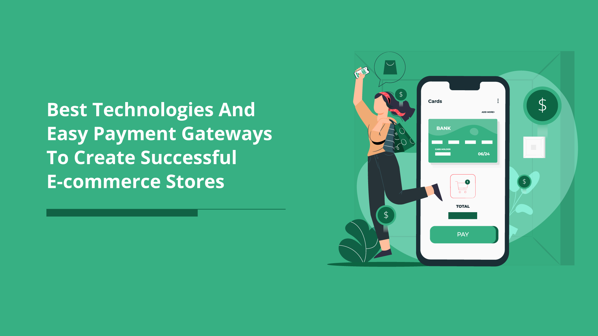 Best Technologies And Easy Payment Gateways To Create Successful E-Commerce Stores