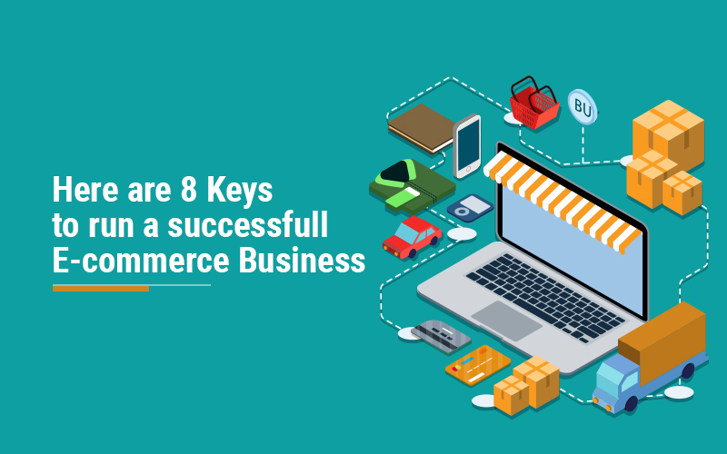 How to Run A Successful e-Commerce Business