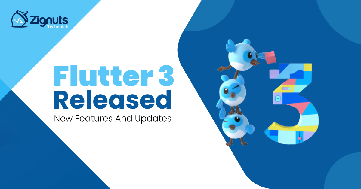 Flutter 3.0 Released: New Features and Updates - Zignuts Technolab