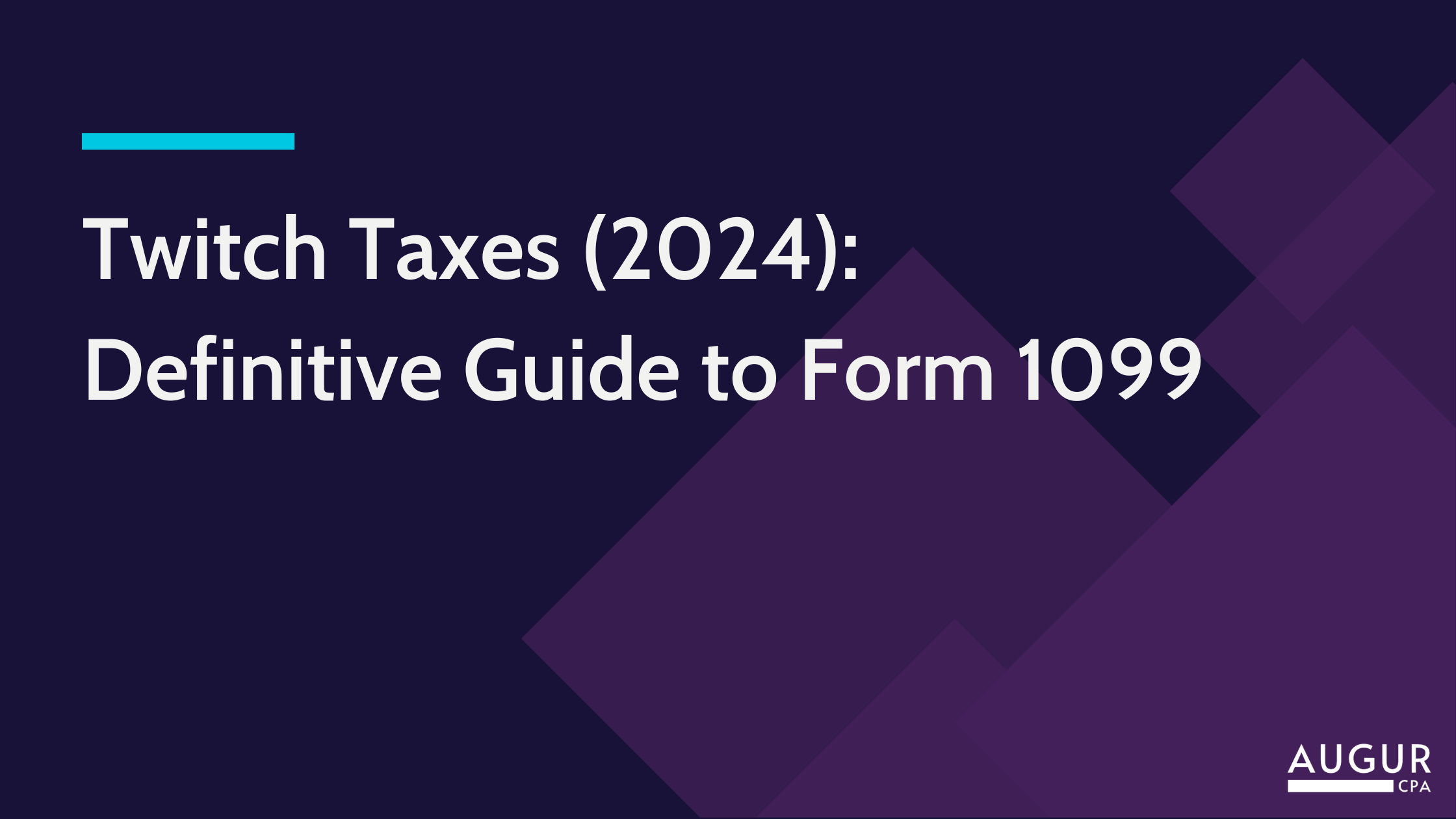 Twitch Taxes (2024): Definitive Guide to Form 1099 | Augur CPA Blog