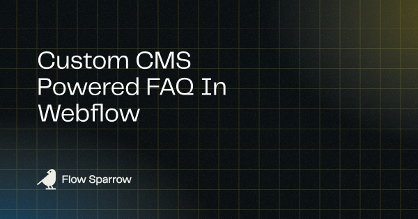 Efficiently Answer Customer Queries with Custom FAQ System in Webflow