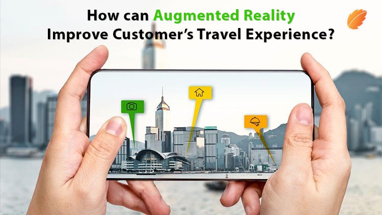 How Can Augmented Reality Improve Customer S Travel Experience Consagous
