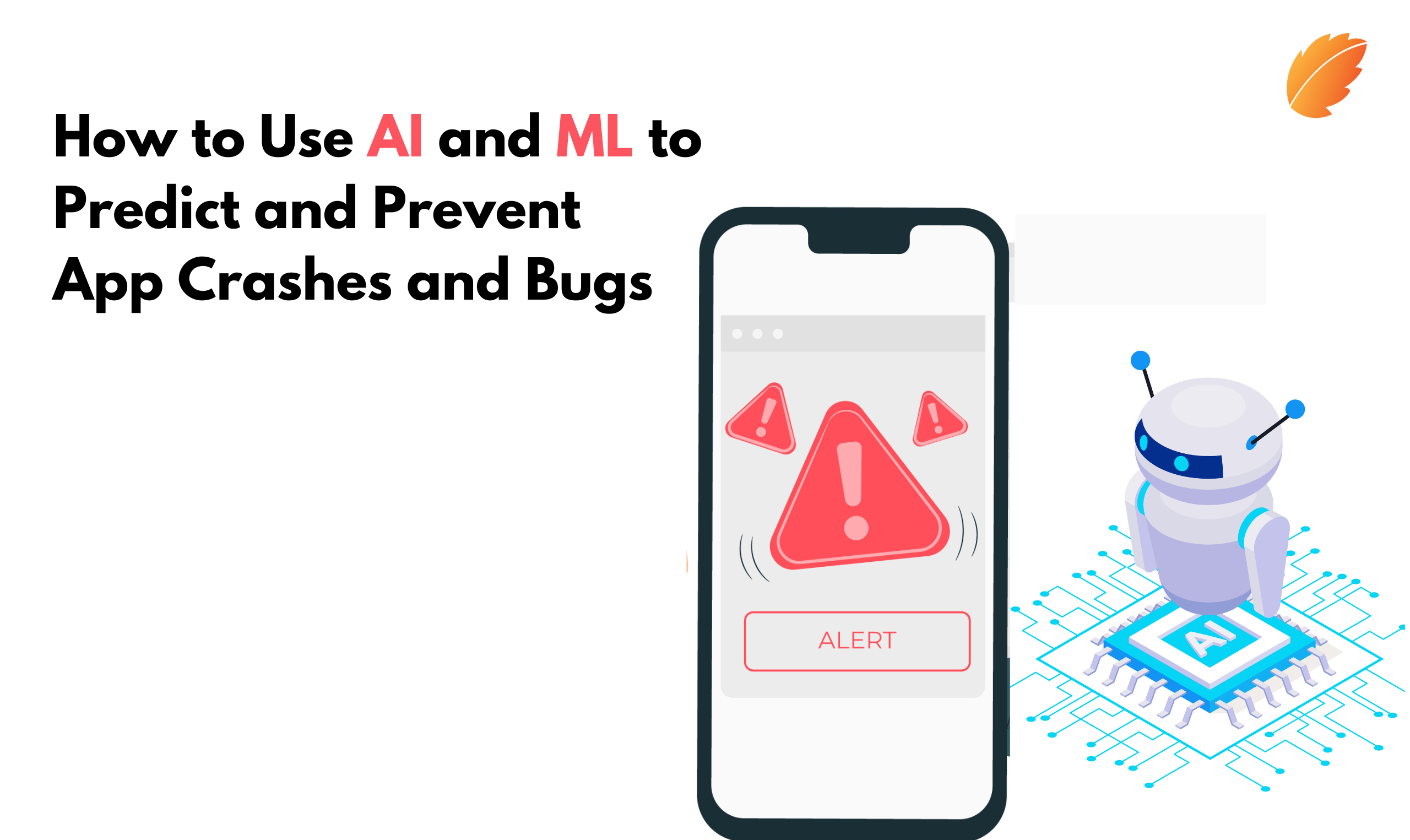 How to Use AI and ML to Predict and Prevent App Crashes and Bugs